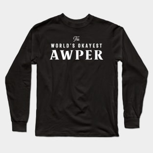 World's Okayest Awper Gaming Meme Long Sleeve T-Shirt